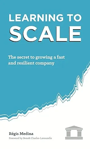 Couverture du livre Learning to Scale de Régis Medina